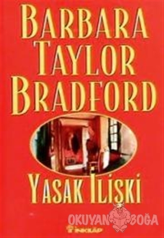 Yasak İlişki - Barbara Taylor Bradford - İnkılap Kitabevi