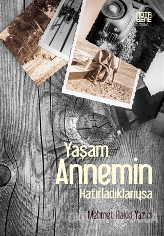 Yaşam Annemin Hatırladıklarıysa