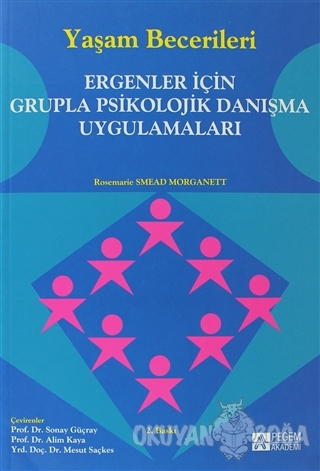 Yaşam Becerileri - Ergenler İçin Grupla Psikolojik Danışma Uygulamaları