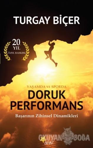 Yaşamda ve Sporda Doruk Performans (20. Yıl Özel Baskısı) - Turgay Biç