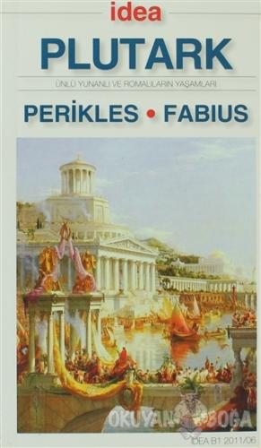 Yaşamlar Perikles - Fabius - Plutark - İdea Yayınevi