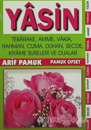 Yasin, Tebareke, Amme, Vakıa, Rahman, Cuma, Duhan, Secde, Kıyame, Sureleri ve Dualar (Yasin-005)