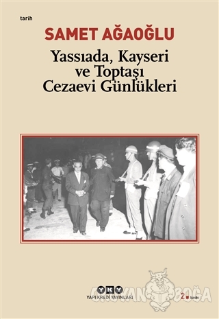 Yassıada, Kayseri ve Toptaşı Cezaevi Günlükleri