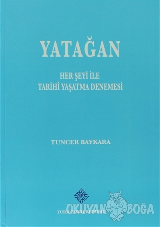Yatağan - Tuncer Baykara - Türk Tarih Kurumu Yayınları