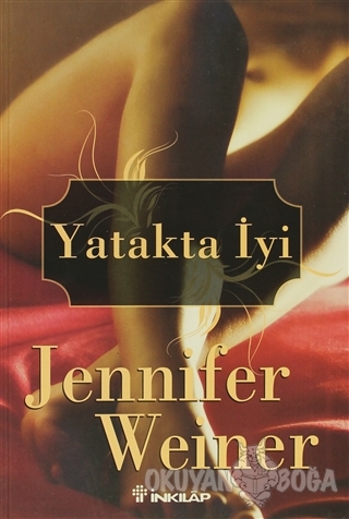 Yatakta İyi - Jennifer Weiner - İnkılap Kitabevi
