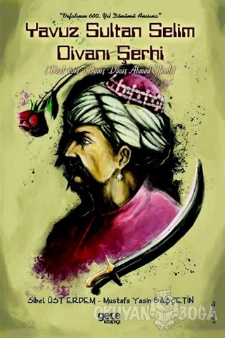 Yavuz Sultan Selim Divanı Şerhi - Sibel Üst Erdem - Gece Kitaplığı