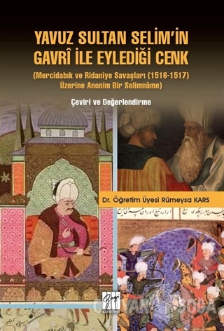 Yavuz Sultan Selim'in Gavri ile Eylediği Cenk - Rümeysa Kars - Gazi Ki