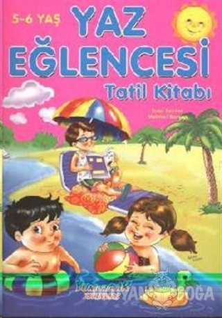 Yaz Eğlencesi Tatil Kitabı - Tuba Bozcan - Yumurcak Yayınları