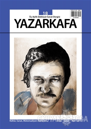 Yazar Kafa İki Aylık Edebiyat ve Sanat Dergisi Sayı: 18 Ocak - Şubat - Mart 2017