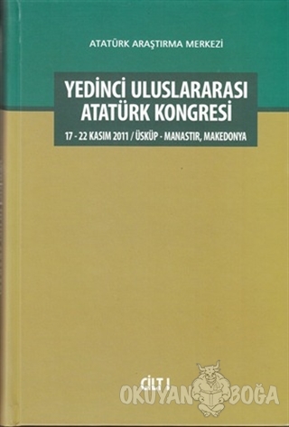 Yedinci Uluslararası Atatürk Kongresi Cilt: 1 (Ciltli) - Kolektif - At