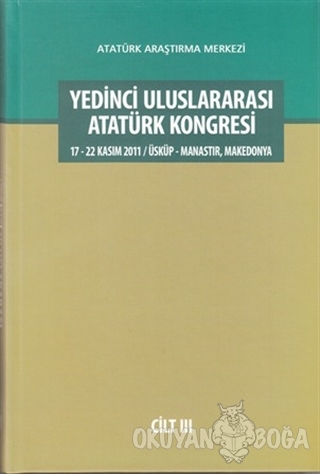 Yedinci Uluslararası Atatürk Kongresi Cilt 3 (Ciltli) - Kolektif - Ata