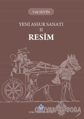 Yeni Asur Sanatı 2 Resim - Veli Sevin - Türk Tarih Kurumu Yayınları