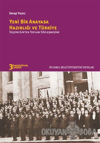 Yeni Bir Anayasa Hazırlığı ve Türkiye - Serap Yazıcı - İstanbul Bilgi 
