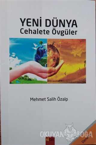 Yeni Dünya - Cehalete Övgüler - Mehmet Salih Özalp - Sitav Yayınevi