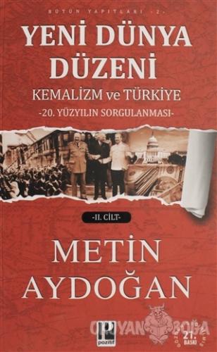 Yeni Dünya Düzeni Cilt: 2 - Metin Aydoğan - Pozitif Yayınları