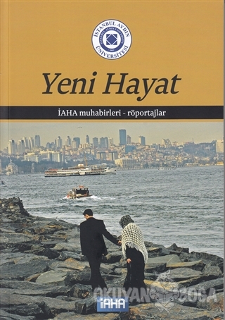 Yeni Hayat - Kolektif - İstanbul Aydın Üniversitesi Yayınları