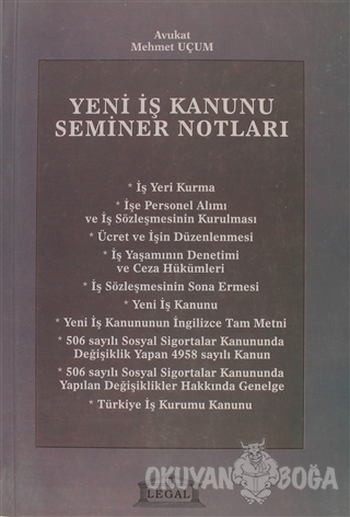 Yeni İş Kanunu Seminer Notları - Mehmet Uçum - Legal Yayıncılık