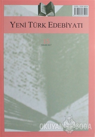 Yeni Türk Edebiyatı Sayı: 15 Nisan 2017 - Kolektif - Yeni Türk Edebiya