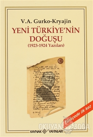 Yeni Türkiye'nin Doğuşu - V. A Gurko Kryajin - Kaynak Yayınları