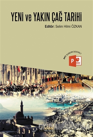 Yeni ve Yakın Çağ Tarihi - Selim Hilmi Özkan - İdeal Kültür Yayıncılık