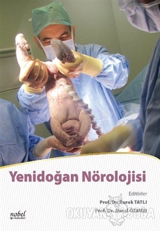 Yenidoğan Nörolojisi - Meral Özmen - Nobel Tıp Kitabevi