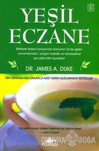 Yeşil Eczane - James A. Duke - Pegasus Yayınları