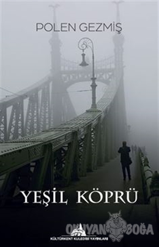Yeşil Köprü - Polen Gezmiş - Kültürkent Kuledibi Yayınları