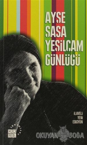 Yeşilçam Günlüğü - Ayşe Şasa - Küre Yayınları