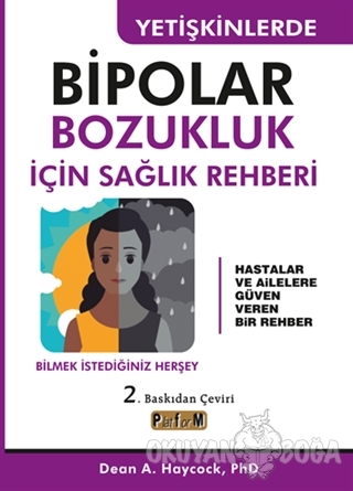 Yetişkinlerde Bipolar Bozukluk İçin Sağlık Rehberi - Dean A. Haycock -