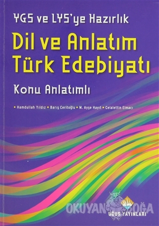 YGS ve LYS'ye Hazırlık Dil ve Anlatım Türk Edebiyatı Konu Anlatımlı - 