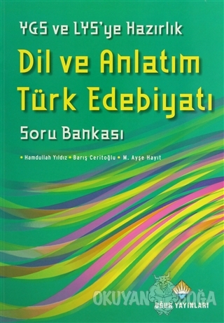 YGS ve LYS'ye Hazırlık Dil ve Anlatım Türk Edebiyatı Soru Bankası - Ha