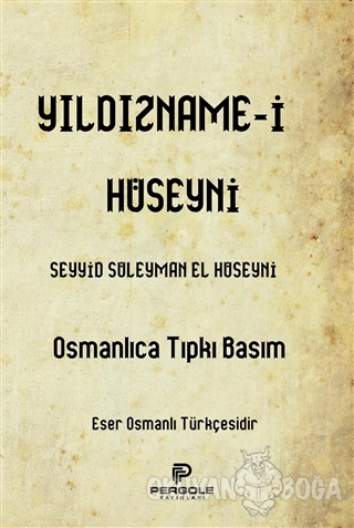 Yıldızname-i Hüseyni - Seyyid Süleyman El-Hüseyni - Pergole Yayınları