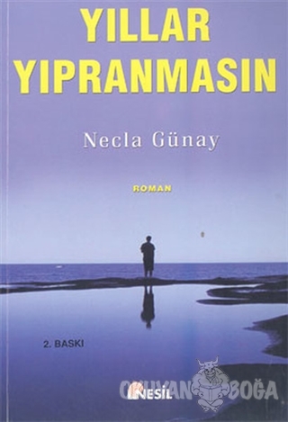 Yıllar Yıpranmasın - Necla Günay - Nesil Yayınları