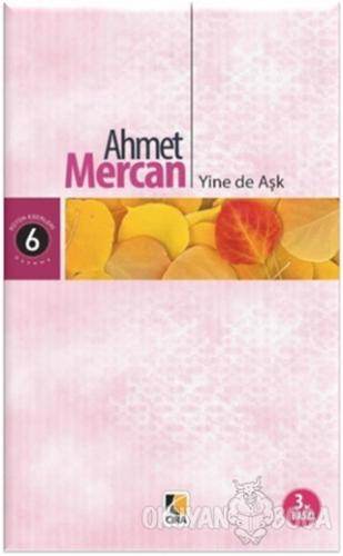 Yine de Aşk - Ahmet Mercan - Çıra Yayınları