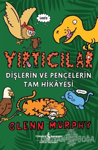 Yırtıcılar - Dişlerin Ve Pençelerin Tam Hikayesi