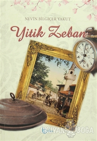 Yitik Zeban - Nevin Bilgiçer Yakut - Beka Yayınları