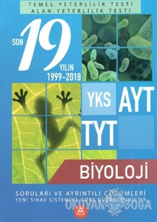 YKS AYT TYT Biyoloji Son 19 Yılın Soruları ve Ayrıntılı Çözümleri 2000-2018