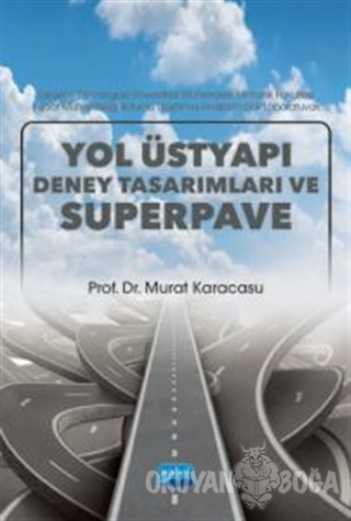 Yol Üstyapı Deney Tasarımları ve Superpave - Murat Karacasu - Nobel Ak