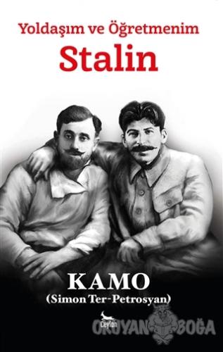 Yoldaşım ve Öğretmenim Stalin - Kamo (Simon Ter-Petrosyan) - Ceylan Ya