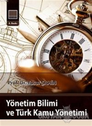 Yönetim Bilimi ve Türk Kamu Yönetimi - Yusuf Şahin - Murathan Yayınevi