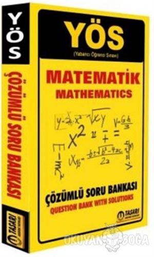 YÖS Matematik Çözümlü Soru Bankası - Kolektif - Tasarı Yayıncılık - YÖ