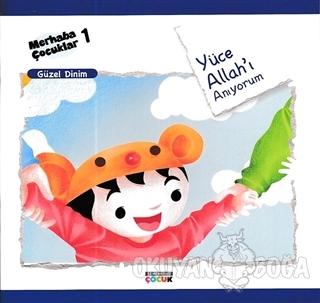 Yuce Allah I Aniyorum Guzel Dinim Kolektif Semerkand Cocuk Yayin