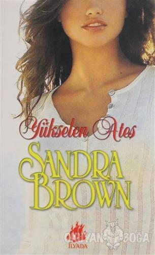 Yükselen Ateş - Sandra Brown - İlyada Yayınevi