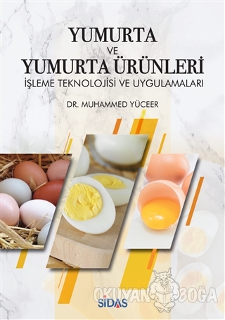 Yumurta ve Yumurta Ürünleri - Muhammed Yüceer - Sidas Yayınları