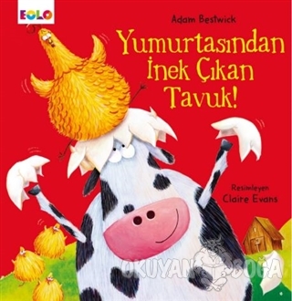 Yumurtasından İnek Çıkan Tavuk