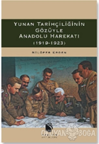 Yunan Tarihçiliğinin Gözüyle Anadolu Harekatı (1919-1923) - Nilüfer Er
