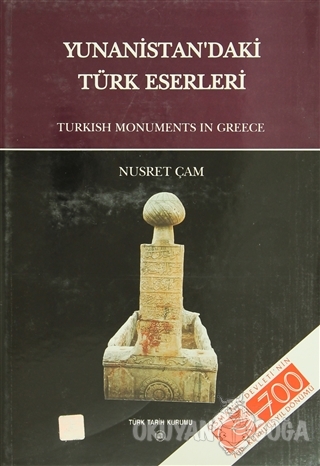 Yunanistan'daki Türk Eserleri (Ciltli) - Nusret Çam - Türk Tarih Kurum