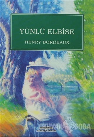 Yünlü Elbise - Henry Bordeaux - Kastaş Yayınları
