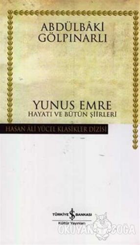 Yunus Emre Hayatı ve Bütün Şiirleri (Ciltli)