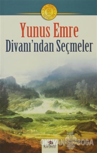 Yunus Emre Hayatı ve Divanı'ndan Seçmeler